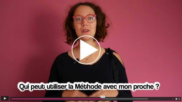 Qui peut utiliser la Méthode avec mon proche